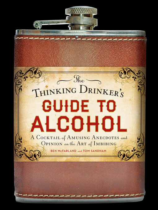 Title details for The Thinking Drinker's Guide to Alcohol by Ben McFarland - Available